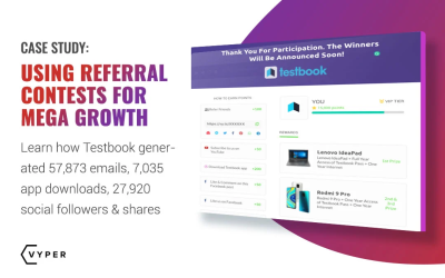 Case Study: Referral Contest – 57,873 new emails, 7,035 app downloads, 27,920 social followers & shares.