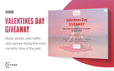 Exceptional Valentine’s Day Giveaway Ideas and Examples Your Brand Can Steal For 2025